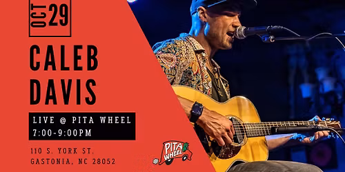 LIVE MUSIC @ PITA WHEEL GASTONIA- Caleb Davis