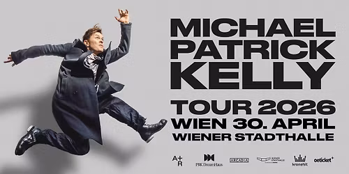 MICHAEL PATRICK KELLY \u2022 Traces Tour 2026 \u2022 Wiener Stadthalle