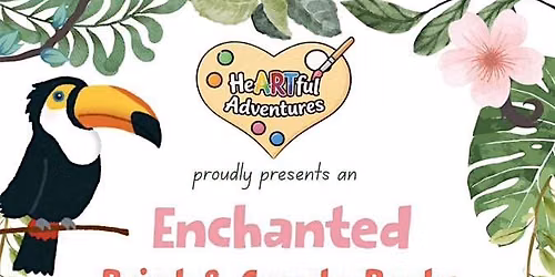 heARTful adventures - Enchanted Paint & Create Party