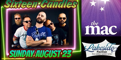Sixteen Candles at McANINCH ARTS CENTER 40th ANNIVERSARY FESTIVAL!
