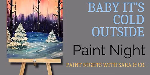 Baby It's Cold Outside Paint Night