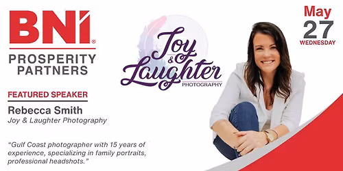 BNI Prosperity Partners Featured Speaker - Rebecca Smith w\/Joy & Laughter Photography