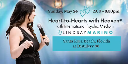 Heart-to-Hearts with Heaven\u00ae Mediumship event in Santa Rosa Beach, Florida
