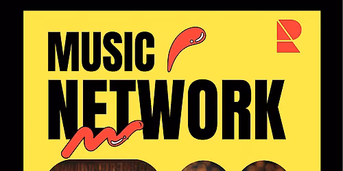 MUSIC & NETWORKING