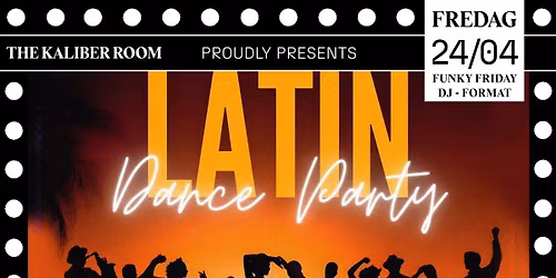 Latin Dance Party \u2013 DJ Format | The Kaliber Room