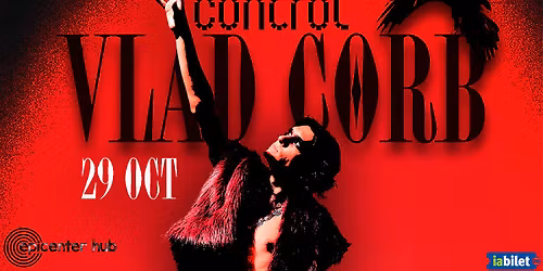 Vlad Corb \u2022 Bucuresti \u2022 Control Club \u2022 29 octombrie