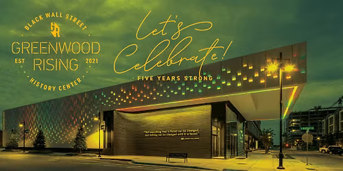Greenwood Rising 5th Anniversary Celebration Gala