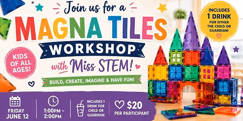 \ud83e\udde9 Magna Tiles Workshop with Miss STEM