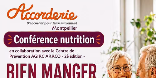 Conf\u00e9rence Nutrition - 2\u00e8me \u00e9dition : Bien manger pour bien vieillir
