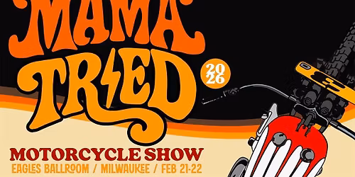 Mama Tried Motorcycle Show