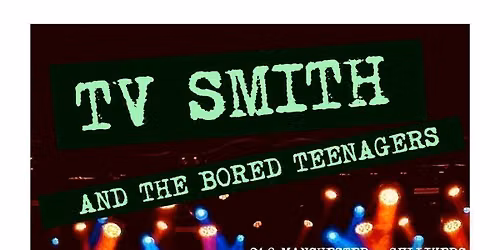 TV Smith and The Bored Teenagers