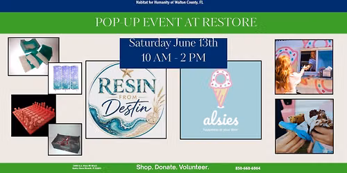 Pop-Up Event at Habitat ReStore featuring Resin from Destin and Alsies 30A