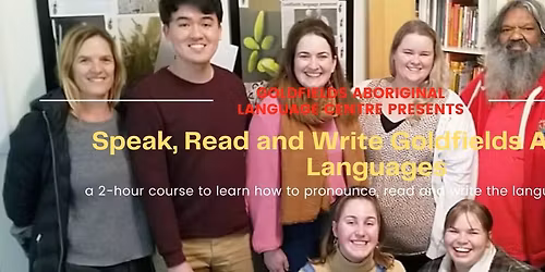 Speak, Read and Write Goldfields Aboriginal Languages Course - Feb 2026