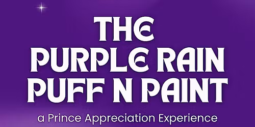 The Purple Rain Sip, Puff n Paint @ Baltimore's BEST Art Gallery!