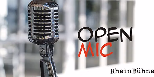 Auf der RheinB\u00fchne: OPEN MIC