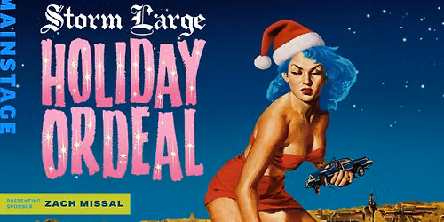 Storm Large Holiday Ordeal