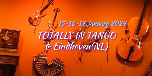 Totally in Tango - Eindhoven (NL) 