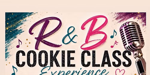 R&B Cookie Class Experience 
