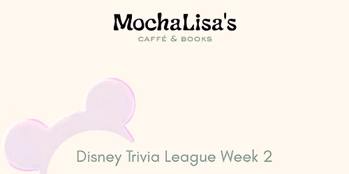 **SOLD OUT** Disney Trivia League: Week 2