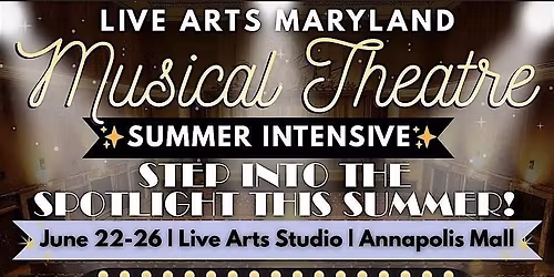 Live Arts Maryland Musical Theater Summer Intensive