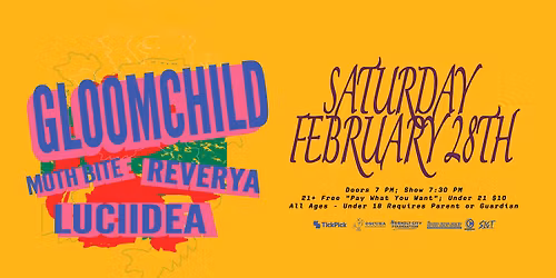 Gloomchild w\/ Moth Bite, Reverya, Luciidea @ Oscura