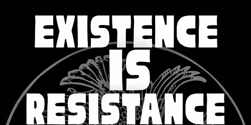 Existence is Resistance: A Queer\/Trans\/Ally group.