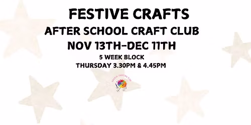 ASCC- THURSDAY- 5 WEEK BLOCK - FESTIVE CRAFTS