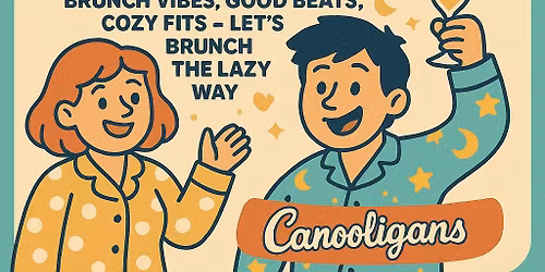 \u2728 CANOOLIGANS PJAMA BRUNCH PARTY \u2728