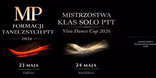 Mistrzostwa Polski Formacji Tanecznych PTT\/ Mistrzostwa Klas Solo PTT\/ OTTT VIVA DANCE CUP 2026
