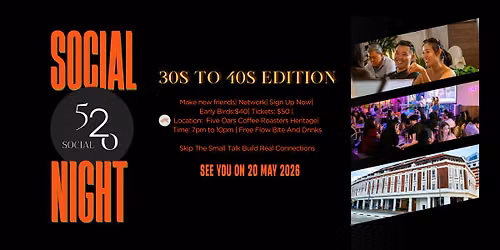 520 Social Night : 30s to 40s edition | Free Flow Food and Wines