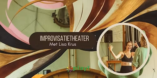 PLAY! Zwolle Improvisatie Theater (alle leeftijden)