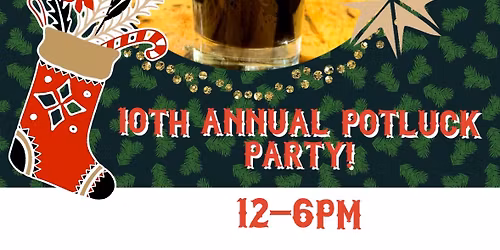 10th Annual Christmas Day Party and Potluck