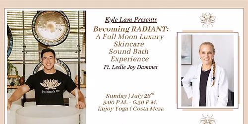 Becoming RADIANT: Full Moon Luxury Skincare Sound Bath w\/ Leslie Joy Dammer