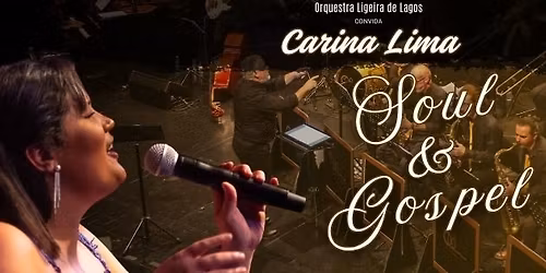 Orquestra Ligeira de Lagos c\/ Carina Lima - Soul & Gospel