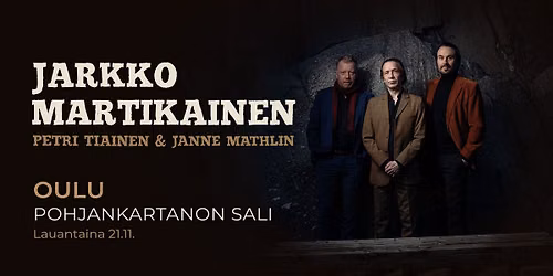 Jarkko Martikainen \/ Oulu, Pohjankartanon sali