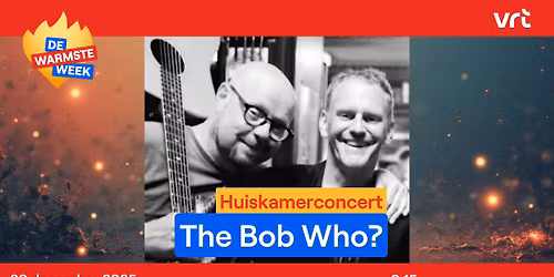 Huiskamerconcert: The Bob Who?