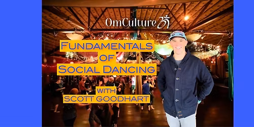 Fundamentals of Social Dancing w\/ Scott Goodhart