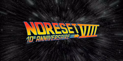 NoReset8 - 20 au 22 Mars 2026