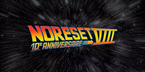 NoReset8 - 20 au 22 Mars 2026