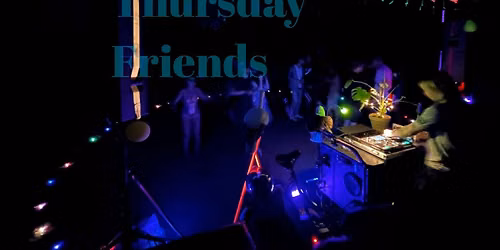 Thursday Friends August Edition