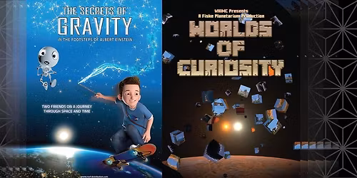 Double Feature: Secrets of Gravity & Worlds of Curiosity