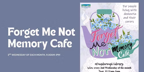 Forget-Me-Not Memory Caf\u00e9 @ Dunsborough Library