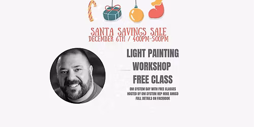 FREE CLASS: Light Painting Workshop with OM System Rep, Mike Amico!