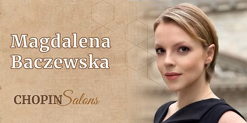 CHOPIN Salons featuring Magdalena Baczewska - Miami Beach