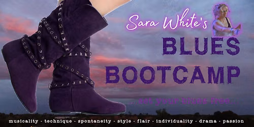 Sara White's Blues BootCamp 