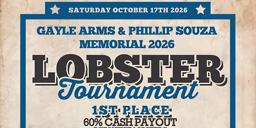 The Gayle Arms & Phillip Souza Memorial Lobster Tournament