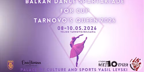 Balkan Dance Spartakiade for Cup "Tarnovo's Queen" 2026