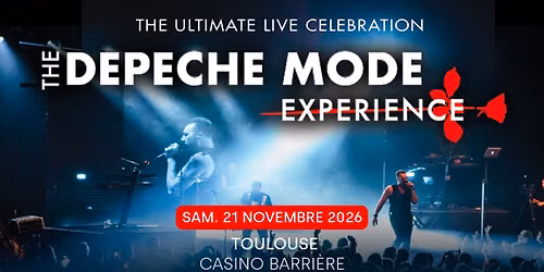 THE DEPECHE MODE EXPERIENCE | Casino Barri\u00e8re Toulouse