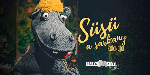 SÜSÜ, A SÁRKÁNY - Hadart Színház