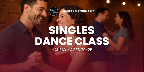 Halifax Singles \ud83d\udc83 Dance Class | ~Ages 20-25